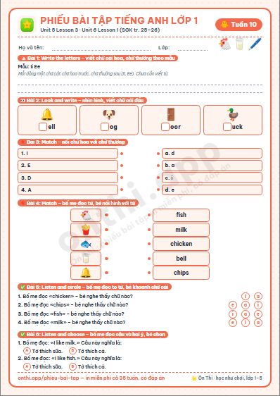 Phiếu bài tập cuối tuần Tiếng Anh lớp 1 tuần 10: Unit 5. At the fish and chip shop – Lesson 3 (tr. 25), Unit 6. In the classroom – Lesson 1 (tr. 26)
