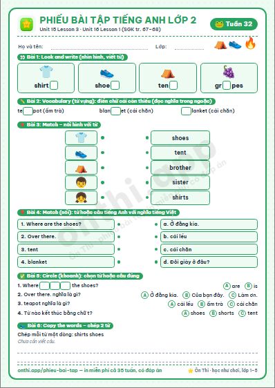 Phiếu bài tập Tiếng Anh lớp 2 tuần 32: Unit 15. In the clothes shop – Lesson 3 · Unit 16. At the campsite – Lesson 1