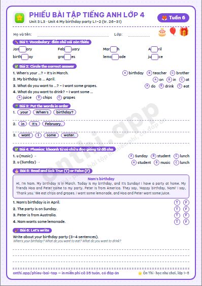 Phiếu bài tập cuối tuần Tiếng Anh lớp 4 tuần 6: Unit 3. My week – Lesson 3 (tr. 26–27), Unit 4. My birthday party – Lesson 1–2 (tr. 28–31)